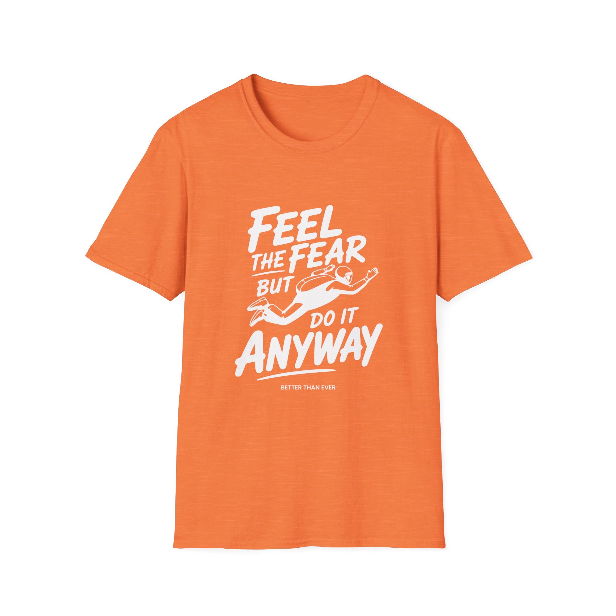 Feel The Fear Do It Anyway T-Shirt