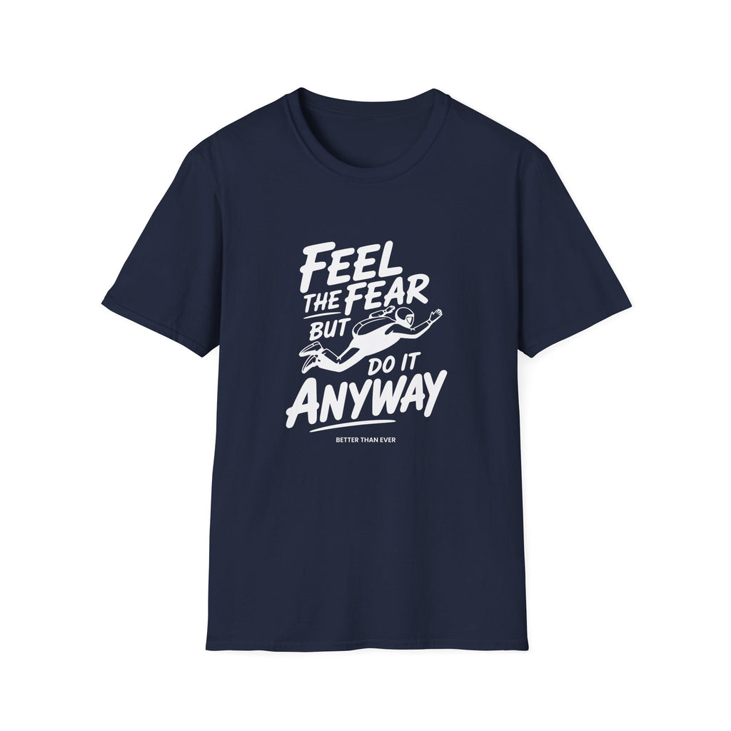 Feel The Fear Do It Anyway T-Shirt