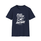 Feel The Fear Do It Anyway T-Shirt