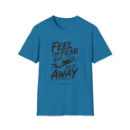Feel The Fear Do It Away T-Shirt
